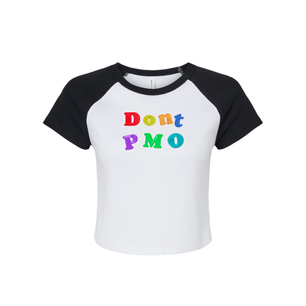 DONT PMO BABY TEE#1