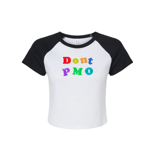 DONT PMO BABY TEE#1
